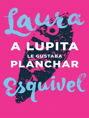 A Lupita le gustaba planchar - ebook